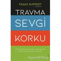 Travma Sevgi Korku - Franz Ruppert - Sola Unitas