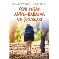 Yeni Kuşak Anne-Babalar ve Çocukları - Haluk Yavuzer - Remzi Kitabevi