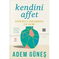 Kendini Affet - Adem Güneş - Timaş Yayınları