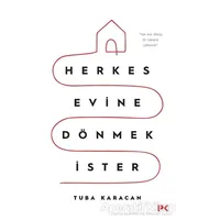 Herkes Evine Dönmek İster - Tuba Karacan - Profil Kitap