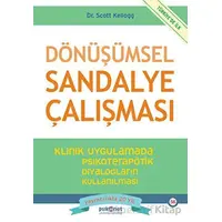 Dönüşümsel Sandalye Çalışması - Scott Kellogg - Psikonet Yayınları