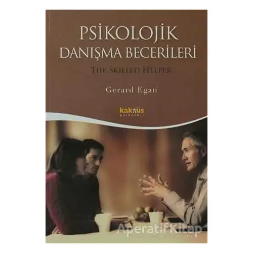 Psikolojik Danışma Becerileri - Gerard Egan - Kaknüs Yayınları - Ders Kitapları