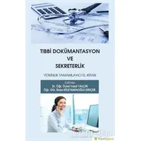 Tıbbi Dokümantasyon ve Sekreterlik - Roza Süleymanoğlu Dinçer - Hiperlink Yayınları