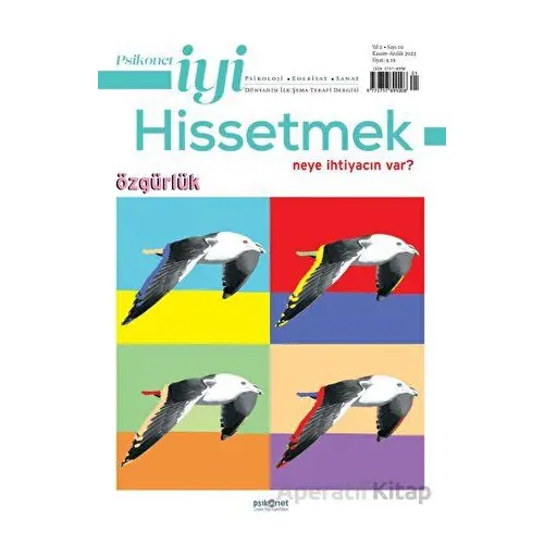 Psikonet İyi Hissetmek Sayı: 10 Kasım Aralık 2022 Özgürlük - Psikonet Dergi