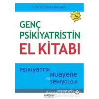 Genç Psikiyatristin El Kitabı - İsmet Kırpınar - Psikonet Yayınları