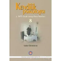 Kendilik Psikolojisi 8 - Tahir Özakkaş - Psikoterapi Enstitüsü