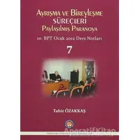 Ayrışma ve Bireyleşme Süreçleri - Paylaşılmış Paranoya 7 - Tahir Özakkaş - Psikoterapi Enstitüsü