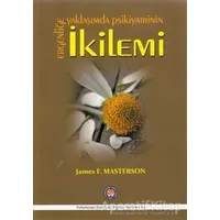 Ergenliğe Yaklaşımda Psikiyatrinin İkilemi - James F. Masterson - Psikoterapi Enstitüsü