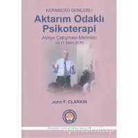 Aktarım Odaklı Psikoterapi - John F. Clarkin - Psikoterapi Enstitüsü