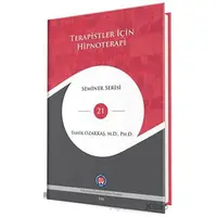 Terapistler İçin Hipnoterapi - Tahir Özakkaş - Psikoterapi Enstitüsü