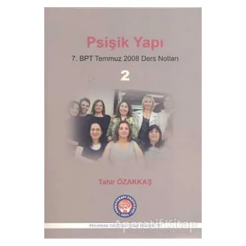 Psişik Yapı 2 - Tahir Özakkaş - Psikoterapi Enstitüsü