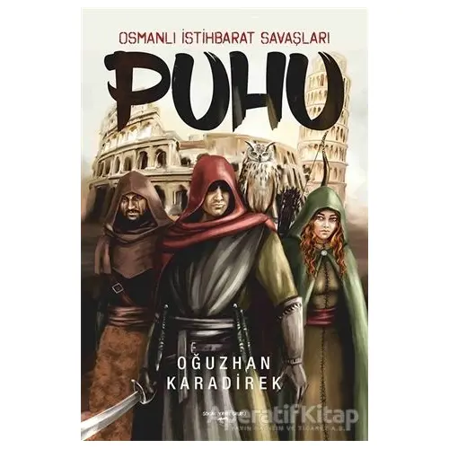 Puhu - Osmanlı İstihbarat Savaşları - Oğuzhan Karadirek - Sokak Kitapları Yayınları