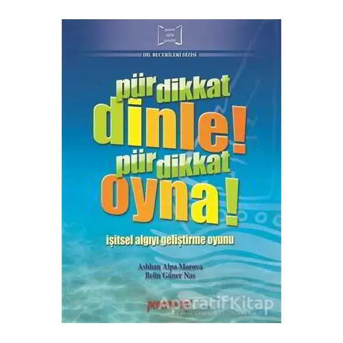 Pür Dikkat Dinle! Pür Dikkat Oyna! - Aslıhan Alpa Morova - Pencere Sağlık Eğitim Yayınları