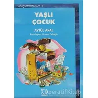 Yaşlı Çocuk - Aytül Akal - Uçanbalık Yayıncılık