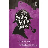 Sherlock Holmes - Manastır Okulu - Sir Arthur Conan Doyle - Parodi Yayınları