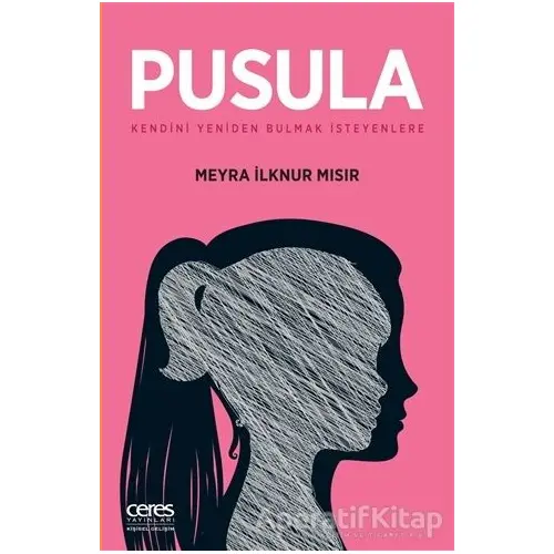 Pusula - Meyra İlknur Mısır - Ceres Yayınları