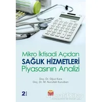Mikro İktisadi Açıdan Sağlık Hizmetleri Piyasasının Analizi - Oğuz Kara - Nobel Bilimsel Eserler