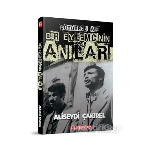 Pütürgeli Ali - Bir Eylemcinin Anıları - Aliseydi Çakırel - Bilgeoğuz Yayınları