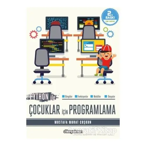 Python ile Çocuklar İçin Programlama - Mustafa Murat Coşkun - Dikeyeksen Yayın Dağıtım