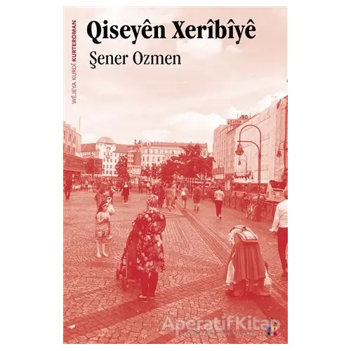 Qiseyen Xeribiye - Şener Özmen - Lis Basın Yayın