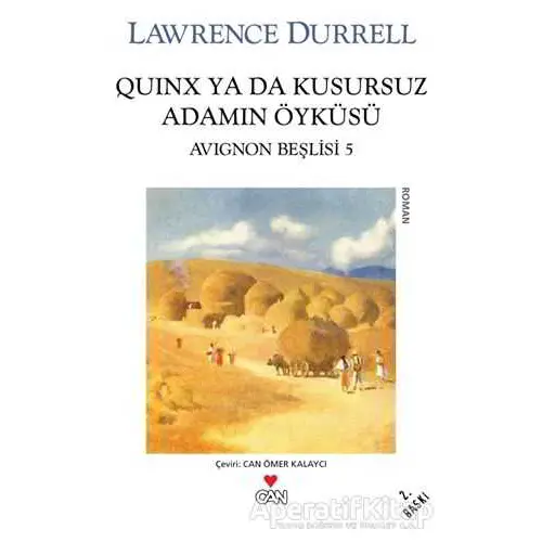 Quinx ya da Kusursuz Adamın Öyküsü : Avignon Beşlisi - 5 - Lawrence Durrell - Can Yayınları