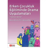 Erken Çocukluk Eğitiminde Drama Uygulamaları - Murtaza Aykaç - Pegem Akademi Yayıncılık