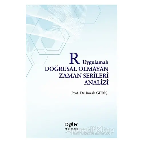 R Uygulamalı Doğrusal Olmayan Zaman Serileri Analizi - Burak Güriş - Der Yayınları