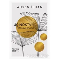 Üç Nokta - Ahsen İlhan - Hayykitap