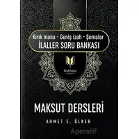 Maksut Dersleri (Kırık Mana – Geniş İzah – Şemalar İlaller Soru Bankası)