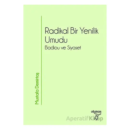 Radikal Bir Yenilik Umudu - Mustafa Demirtaş - Otonom Yayıncılık