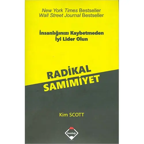Radikal Samimiyet - Kim Scott - Buzdağı Yayınevi