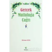Gerçek Mutluluğa Çağrı - Süleyman Gülek - Rağbet Yayınları