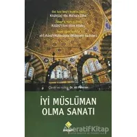 İyi Müslüman Olma Sanatı - Ali Pekcan - Rağbet Yayınları