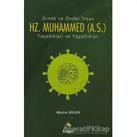Örnek ve Önder İnsan Hz. Muhammed (A.S.) - Mazhar Bilgin - Rağbet Yayınları