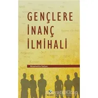 Gençlere İnanç İlmihali - Nizamettin Saltan - Rağbet Yayınları