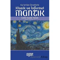 Kurandan Örneklerle Klasik Ve İnformel Mantık - Cafer Sadık Yaran - Rağbet Yayınları