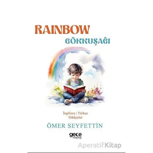 Rainbow - Gökkuşağı - Ömer Seyfettin - Gece Kitaplığı
