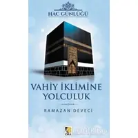 Vahiy İklimine Yolculuk - Ramazan Deveci - Çıra Yayınları