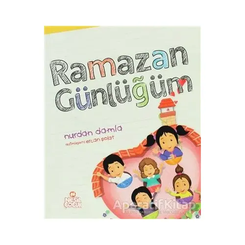 Ramazan Günlüğüm - Nurdan Damla - Nesil Çocuk Yayınları
