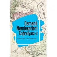 Osmanlı Memleketleri Coğrafyası - 3 - Ramazan Özey - Aktif Yayınevi