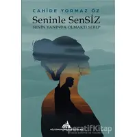 Seninle Sensiz - Cahide Yormaz Öz - Kültürkent Kuledibi Yayınları