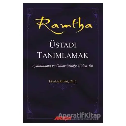 Ramtha : Üstadı Tanımlamak - J. Z. Knight - Akaşa Yayınları