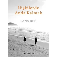 İlişkilerde Anda Kalmak - Rana Beri - Epsilon Yayınevi