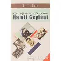 Kürt Siyasetinde Yarım Asır Hamit Geylani - Emin Sarı - Sitav Yayınevi
