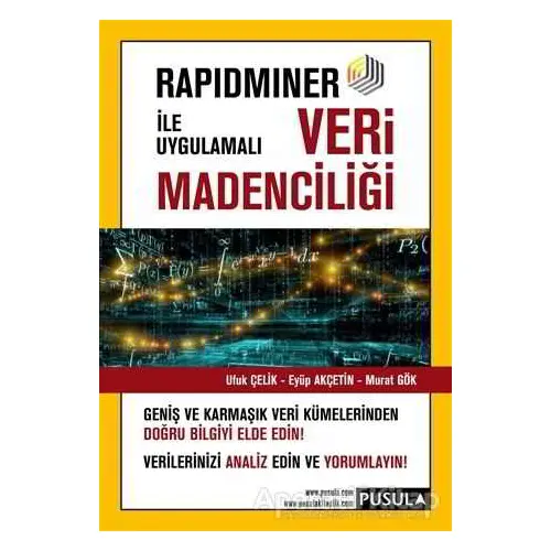 Rapidminer ile Uygulamalı Veri Madenciliği - Eyüp Akçetin - Pusula Yayıncılık