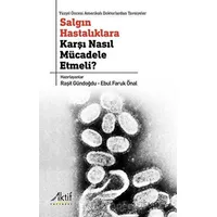 Salgın Hastalıklara Karşı Nasıl Mücadele Etmeli? - Raşit Gündoğdu - Aktif Yayınevi