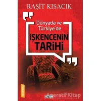 Dünyada ve Türkiye’de İşkencenin Tarihi - Raşit Kısacık - Ozan Yayıncılık