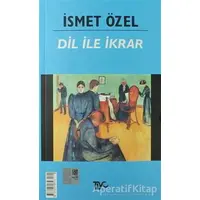 Dil ile İkrar (Osmanlıca-Türkçe) - İsmet Özel - Tiyo Yayınevi