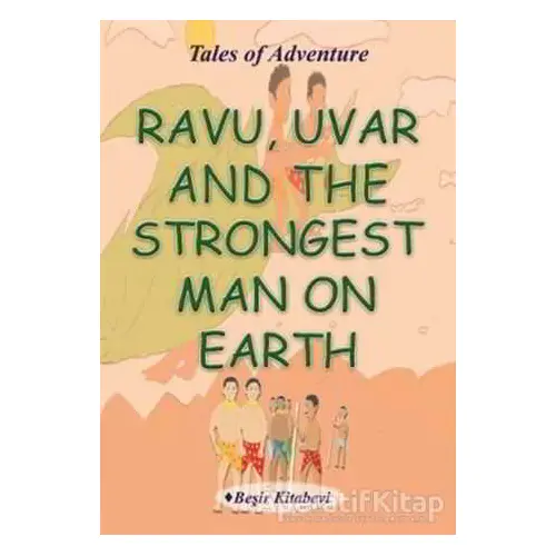 Ravu Uvar And The Strongest Man On Earth - Serkan Koç - Beşir Kitabevi