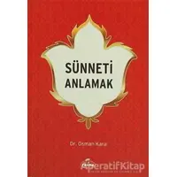 Sünneti Anlamak - Osman Kara - Ravza Yayınları